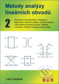Kniha: Metody analýzy lineárních obvodů 2 (Libor Gajdošík). BEN - technická literatura, 2011 Kniha: Metody analýzy lineárních obvodů 2 (Libor Gajdošík). BEN - technická literatura, 2011