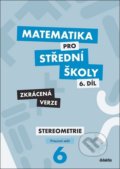 Kniha: Matematika pro střední školy 6.díl - Zkrácená verze (Ivana Šubrtová a Jakub Mrázek). Didaktis, 2020 Kniha: Matematika pro střední školy 6.díl - Zkrácená verze (Ivana Šubrtová a Jakub Mrázek). Didaktis, 2020