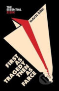 Kniha: First as Tragedy, Then as Farce (Slavoj Zizek). Verso, 2018 Kniha: First as Tragedy, Then as Farce (Slavoj Zizek). Verso, 2018