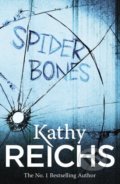 Kniha: Spider Bones (Kathy Reichs). Arrow Books, 2011 Kniha: Spider Bones (Kathy Reichs). Arrow Books, 2011