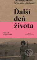E-kniha: Ďalší deň života (Ryszard Kapuściński), 2020 E-kniha: Ďalší deň života (Ryszard Kapuściński), 2020