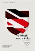 Ve městě a na zámku - Jaroslav Šůla, Pavel Ševčík - VEDUTA, 2020