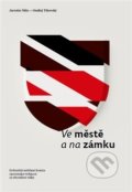 Kniha: Ve městě a na zámku (Jaroslav Šůla). Pavel Ševčík - VEDUTA, 2020 Kniha: Ve městě a na zámku (Jaroslav Šůla). Pavel Ševčík - VEDUTA, 2020