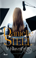 Kniha: V hlavní roli (Danielle Steel). Ikar CZ, 2020 Kniha: V hlavní roli (Danielle Steel). Ikar CZ, 2020