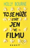 Kniha: To se může stát jen ve filmu (Holly Bourne). #booklab, 2020 Kniha: To se může stát jen ve filmu (Holly Bourne). #booklab, 2020