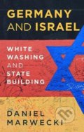 Kniha: Germany and Israel (Daniel Marwecki). Hurst, 2020 Kniha: Germany and Israel (Daniel Marwecki). Hurst, 2020