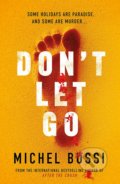 Kniha: Don't Let Go (Michel Bussi). Weidenfeld and Nicolson, 2018 Kniha: Don't Let Go (Michel Bussi). Weidenfeld and Nicolson, 2018