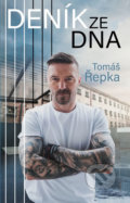 Kniha: Tomáš Řepka: Deník ze dna (Tomáš Řepka). Brána, 2020 Kniha: Tomáš Řepka: Deník ze dna (Tomáš Řepka). Brána, 2020