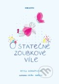 Kniha: O statečné zoubkové víle (Petra Horváthová). Pointa, 2020 Kniha: O statečné zoubkové víle (Petra Horváthová). Pointa, 2020
