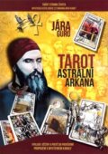 Kniha: Tarot - Astrální Arkána (Guru Jára). BestCeler, 2017 Kniha: Tarot - Astrální Arkána (Guru Jára). BestCeler, 2017