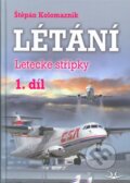 Kniha: Létání (Štěpán Kolomazník). Svět křídel, 2018 Kniha: Létání (Štěpán Kolomazník). Svět křídel, 2018