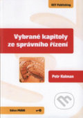 Kniha: Vybrané kapitoly ze správního řízení (Petr Kolman). Key publishing, 2008 Kniha: Vybrané kapitoly ze správního řízení (Petr Kolman). Key publishing, 2008