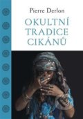 Kniha: Okultní tradice Cikánů (Pierre Derlon), 2020 Kniha: Okultní tradice Cikánů (Pierre Derlon), 2020