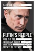 Kniha: Putin’s People (Catherine Belton). William Collins, 2020 Kniha: Putin’s People (Catherine Belton). William Collins, 2020