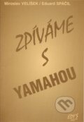 Kniha: Zpíváme s Yamahou (Eduard Spáčil a Miroslav Velíšek). Edy´s score, 1995 Kniha: Zpíváme s Yamahou (Eduard Spáčil a Miroslav Velíšek). Edy´s score, 1995