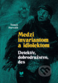 Kniha: Medzi invariantom a idiolektom (Tomáš Horváth). VEDA, 2020 Kniha: Medzi invariantom a idiolektom (Tomáš Horváth). VEDA, 2020