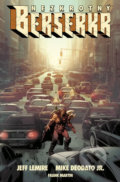 Kniha: Nezkrotný berserkr (Jeff Lemire). Comics centrum, 2020 Kniha: Nezkrotný berserkr (Jeff Lemire). Comics centrum, 2020