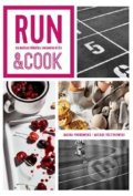 Kniha: Run and Cook (Jagoda Podkowska a Michael Toczylowski). Alpha book, 2020 Kniha: Run and Cook (Jagoda Podkowska a Michael Toczylowski). Alpha book, 2020