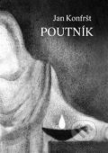 Kniha: Poutník (Jan Konfršt). vydavateľ neuvedený, 2020 Kniha: Poutník (Jan Konfršt). vydavateľ neuvedený, 2020