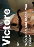 Kniha: Victore (James Victore a Michael Bierut). Harry Abrams, 2010 Kniha: Victore (James Victore a Michael Bierut). Harry Abrams, 2010