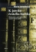 Kniha: K jazyku českého baroka (Marie Janečková). ARSCI, 2010 Kniha: K jazyku českého baroka (Marie Janečková). ARSCI, 2010