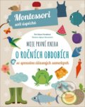 Kniha: Moje první kniha o ročních obdobích (Chiara Piroddi). Slovart CZ, 2020 Kniha: Moje první kniha o ročních obdobích (Chiara Piroddi). Slovart CZ, 2020