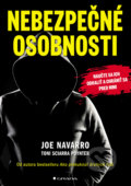 Kniha: Nebezpečné osobnosti (Joe Navarro a Toni Sciarra Poynter). Grada, 2020 Kniha: Nebezpečné osobnosti (Joe Navarro a Toni Sciarra Poynter). Grada, 2020