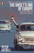 Kniha: The Unsettling of Europe (Peter Gatrell). Allen Lane, 2021 Kniha: The Unsettling of Europe (Peter Gatrell). Allen Lane, 2021