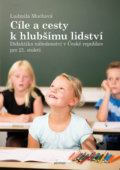 Kniha: Cíle a cesty k hlubšímu lidství (Ludmila Muchová). Petrinum, 2017 Kniha: Cíle a cesty k hlubšímu lidství (Ludmila Muchová). Petrinum, 2017