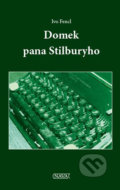Kniha: Domek pana Stilburyho (Ivo Fencl). Nava, 2013 Kniha: Domek pana Stilburyho (Ivo Fencl). Nava, 2013