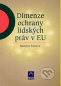 Dimenze ochrany lidských práv v EU - Naděžda Šišková, Wolters Kluwer ČR, 2003