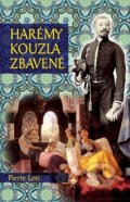 Kniha: Harémy kouzla zbavené (Pierre Loti). FRaMaT, 2020 Kniha: Harémy kouzla zbavené (Pierre Loti). FRaMaT, 2020