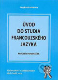 Kniha: Úvod do studia francouzského jazyka (Antonín Vondráček). Aleš Čeněk, 2006 Kniha: Úvod do studia francouzského jazyka (Antonín Vondráček). Aleš Čeněk, 2006