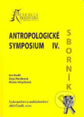Kniha: Antropologické symposium IV (Ivo Budil, Marta Ulrychová a Zoja Horáková). Aleš Čeněk, 2006 Kniha: Antropologické symposium IV (Ivo Budil, Marta Ulrychová a Zoja Horáková). Aleš Čeněk, 2006
