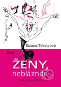 Kniha: Ženy, nebláznite! (Emma Tekelyová), 2009 Kniha: Ženy, nebláznite! (Emma Tekelyová), 2009