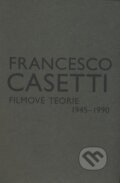 Filmové teorie 1945 - 1990 - Francesco Casetti, Akademie múzických umění, 2009