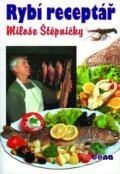 Kniha: Rybí receptář (Miloš Štěpnička). Dona, 2009 Kniha: Rybí receptář (Miloš Štěpnička). Dona, 2009