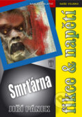Kniha: Smrťárna (Jiří Pánek). Naše vojsko CZ, 2009 Kniha: Smrťárna (Jiří Pánek). Naše vojsko CZ, 2009