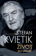 Kniha: Štefan Kvietik (Ján Čomaj). Slovart, 2009 Kniha: Štefan Kvietik (Ján Čomaj). Slovart, 2009