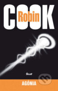 Kniha: Agónia (Robin Cook), 2009 Kniha: Agónia (Robin Cook), 2009