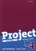 Kniha: Project 4 - Teachers Book (Tom Hutchinson). Oxford University Press, 2009 Kniha: Project 4 - Teachers Book (Tom Hutchinson). Oxford University Press, 2009