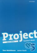Kniha: Project 5 - Teacher's Book (James Gault a Tom Hutchinson). Oxford University Press, 2009 Kniha: Project 5 - Teacher's Book (James Gault a Tom Hutchinson). Oxford University Press, 2009