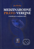 Kniha: Medzinárodné právo verejné (Ján Klučka). Wolters Kluwer (Iura Edition), 2008 Kniha: Medzinárodné právo verejné (Ján Klučka). Wolters Kluwer (Iura Edition), 2008