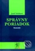 Kniha: Správny poriadok - komentár (Jozef Sobihard). Wolters Kluwer (Iura Edition), 2009 Kniha: Správny poriadok - komentár (Jozef Sobihard). Wolters Kluwer (Iura Edition), 2009