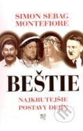 Kniha: Beštie (Simon Sebag Montefiore). Fortuna Libri, 2009 Kniha: Beštie (Simon Sebag Montefiore). Fortuna Libri, 2009