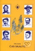 Kniha: Čas skautů (Otto Janka). Nová tiskárna Pelhřimov, 2009 Kniha: Čas skautů (Otto Janka). Nová tiskárna Pelhřimov, 2009