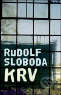 Kniha: Krv (Rudolf Sloboda). Slovart, 2009 Kniha: Krv (Rudolf Sloboda). Slovart, 2009