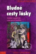 Kniha: Bludné cesty lásky (Hans Jellouschek). Portál, 2009 Kniha: Bludné cesty lásky (Hans Jellouschek). Portál, 2009