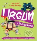 Kniha: Urgum v plameňoch (Kjartan Poskitt). Slovart, 2009 Kniha: Urgum v plameňoch (Kjartan Poskitt). Slovart, 2009
