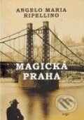 Kniha: Magická Praha (Angelo Maria Ripellino). Argo, 2009 Kniha: Magická Praha (Angelo Maria Ripellino). Argo, 2009